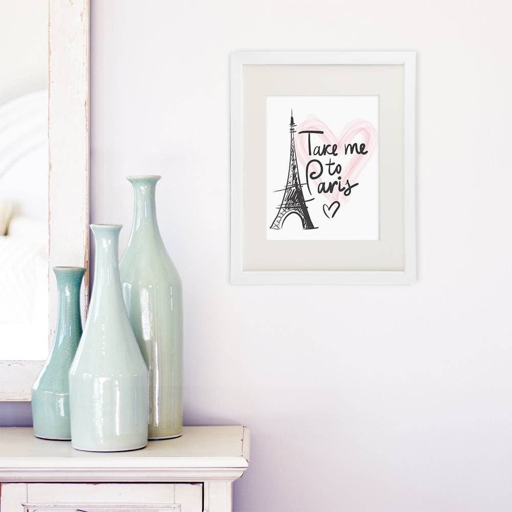 Take Me to Paris Wall Art - Dream Big Printables