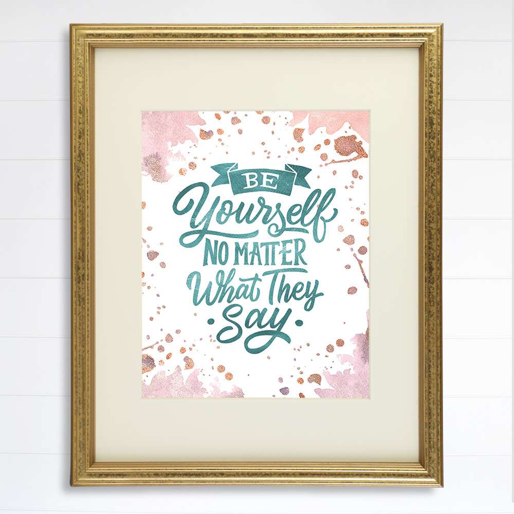 Be Yourself Art Print - 8x10 - Dream Big Printables