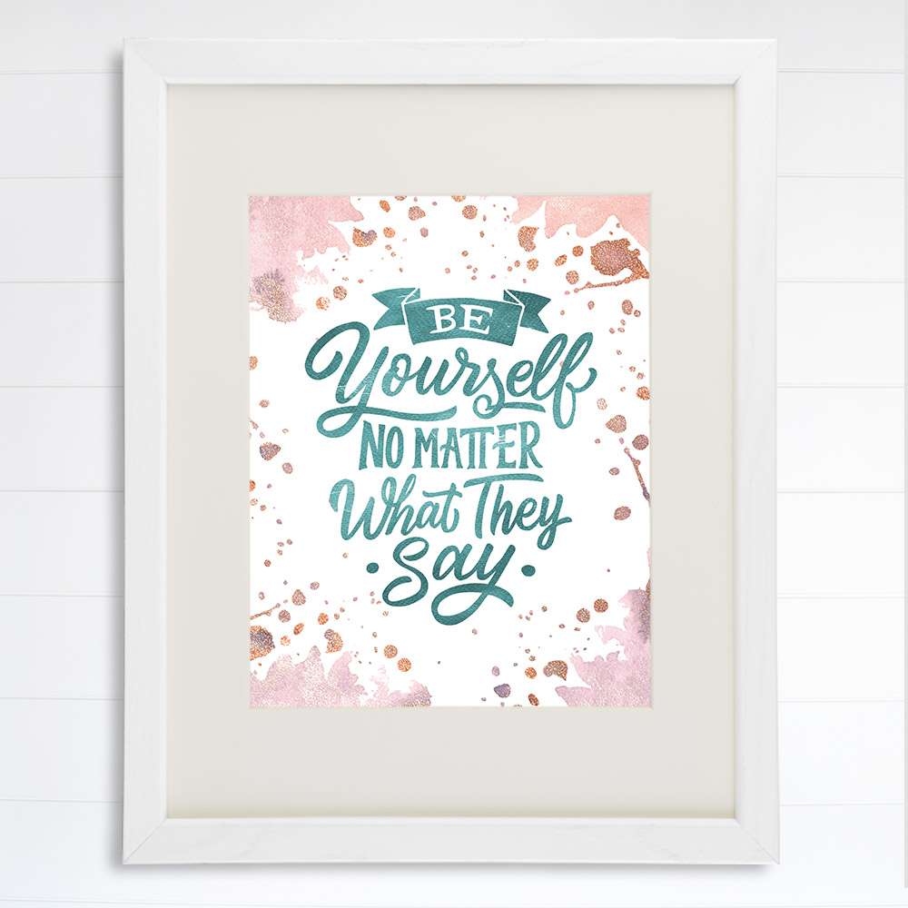Be Yourself Art Print - 8x10 - Dream Big Printables