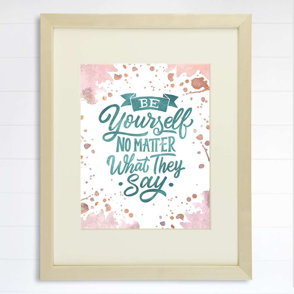 Be Yourself Art Print - 8x10 - Dream Big Printables