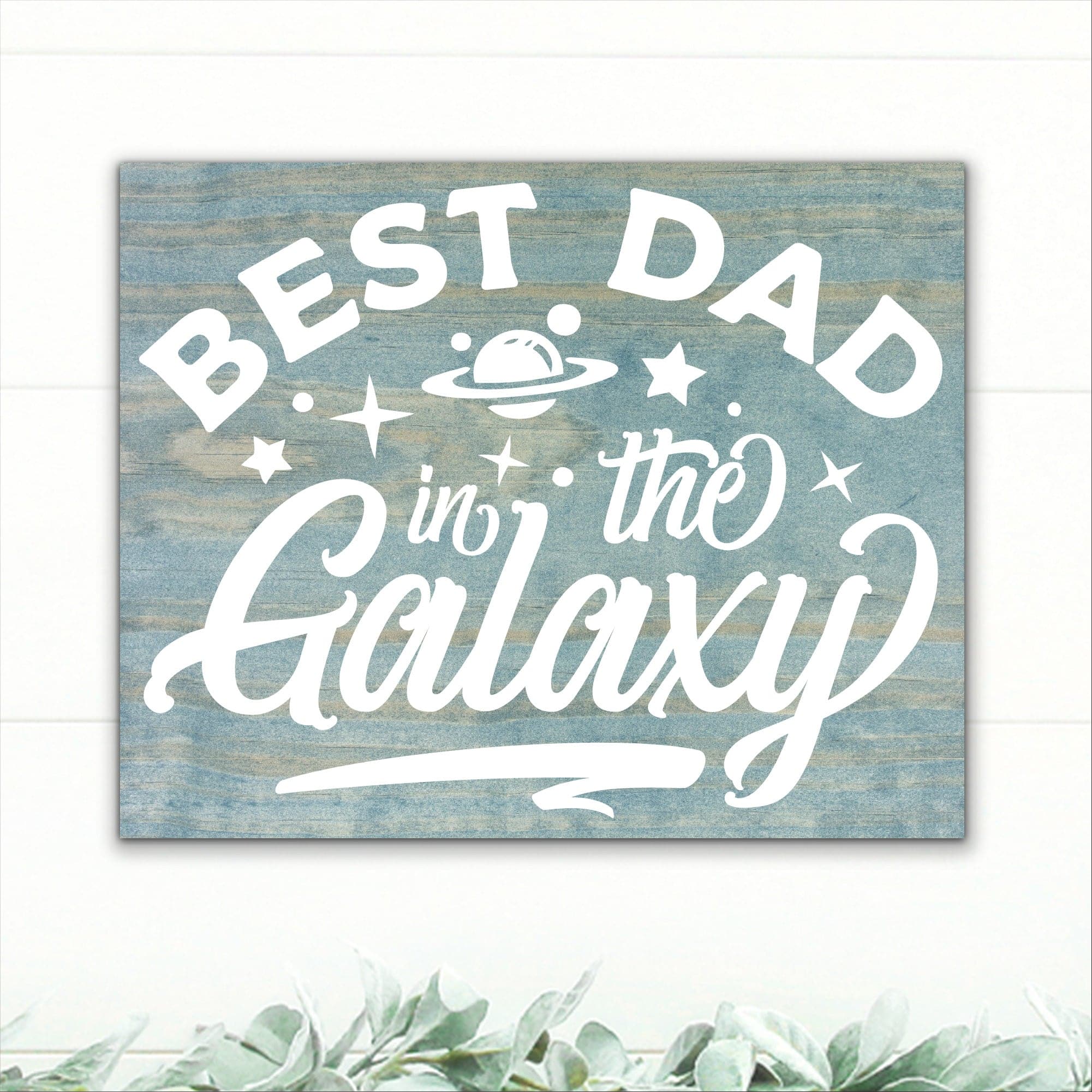 Best Dad in the Galaxy - Dream Big Printables