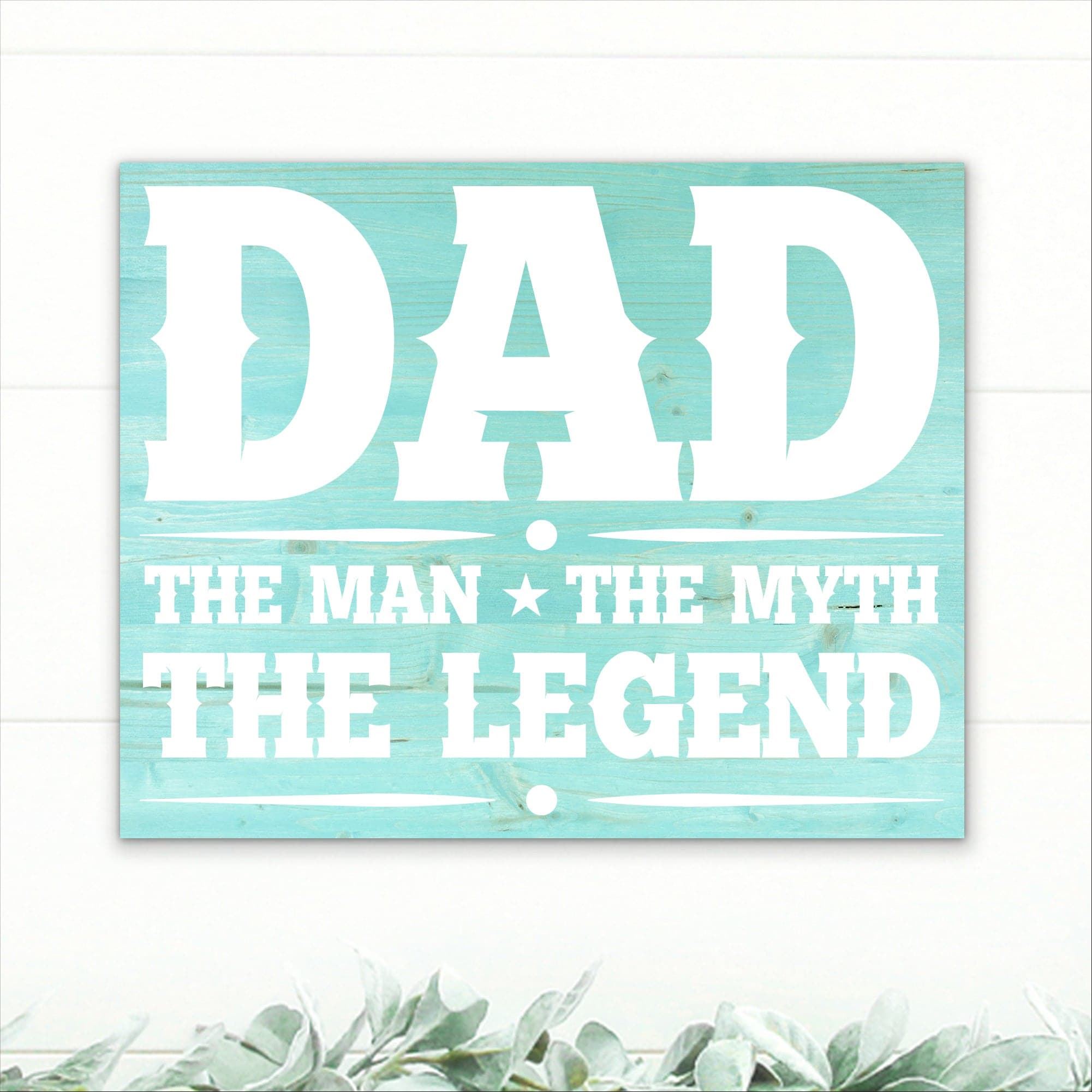 Dad - The Man, The Myth, The Legend - Dream Big Printables