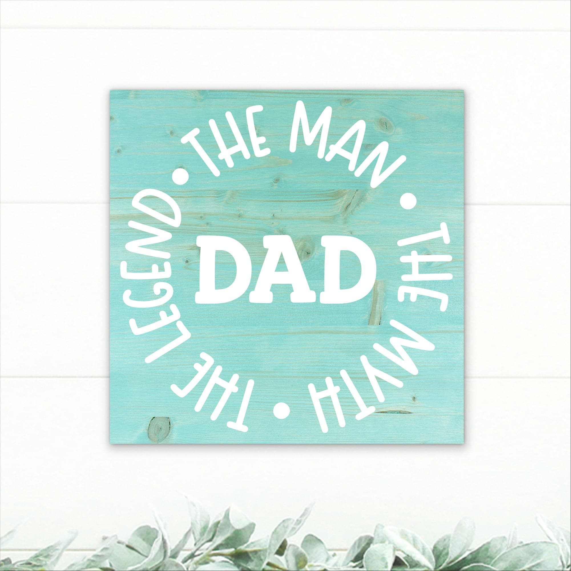Dad - The Man, The Myth, The Legend - Dream Big Printables