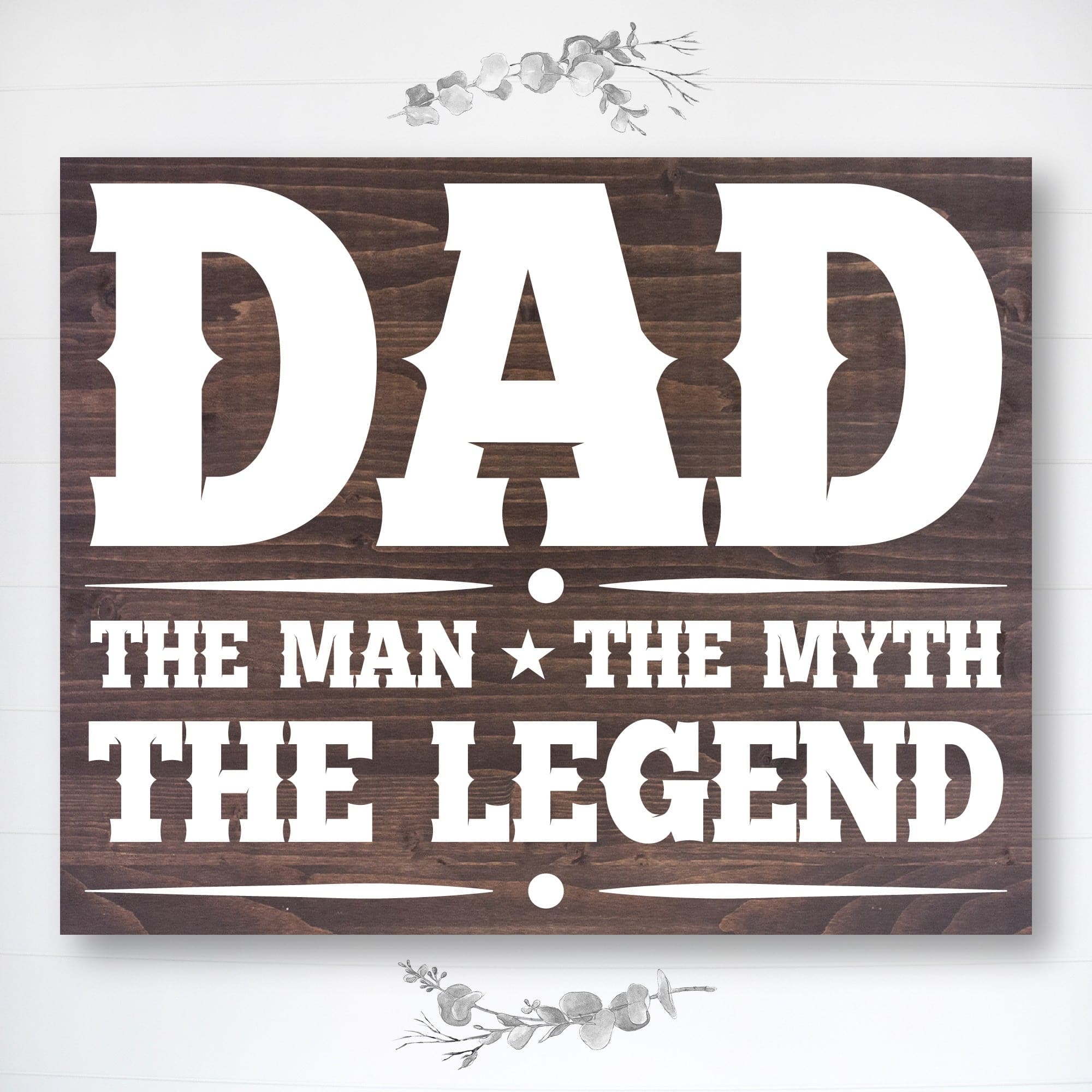 Dad - The Man, The Myth, The Legend - Dream Big Printables