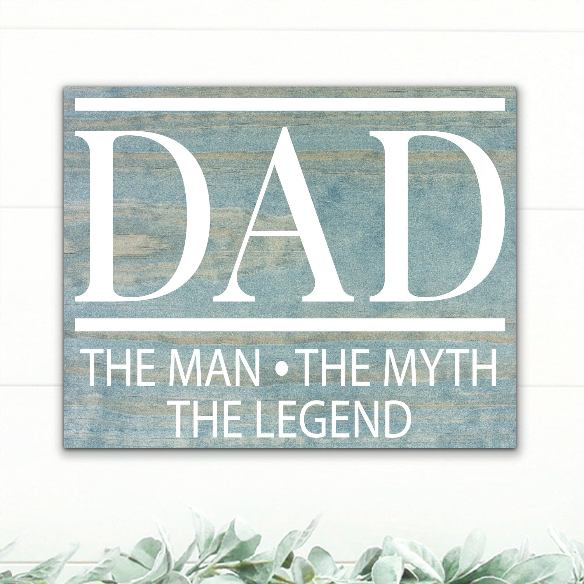 Dad - The Man, The Myth, The Legend - Dream Big Printables