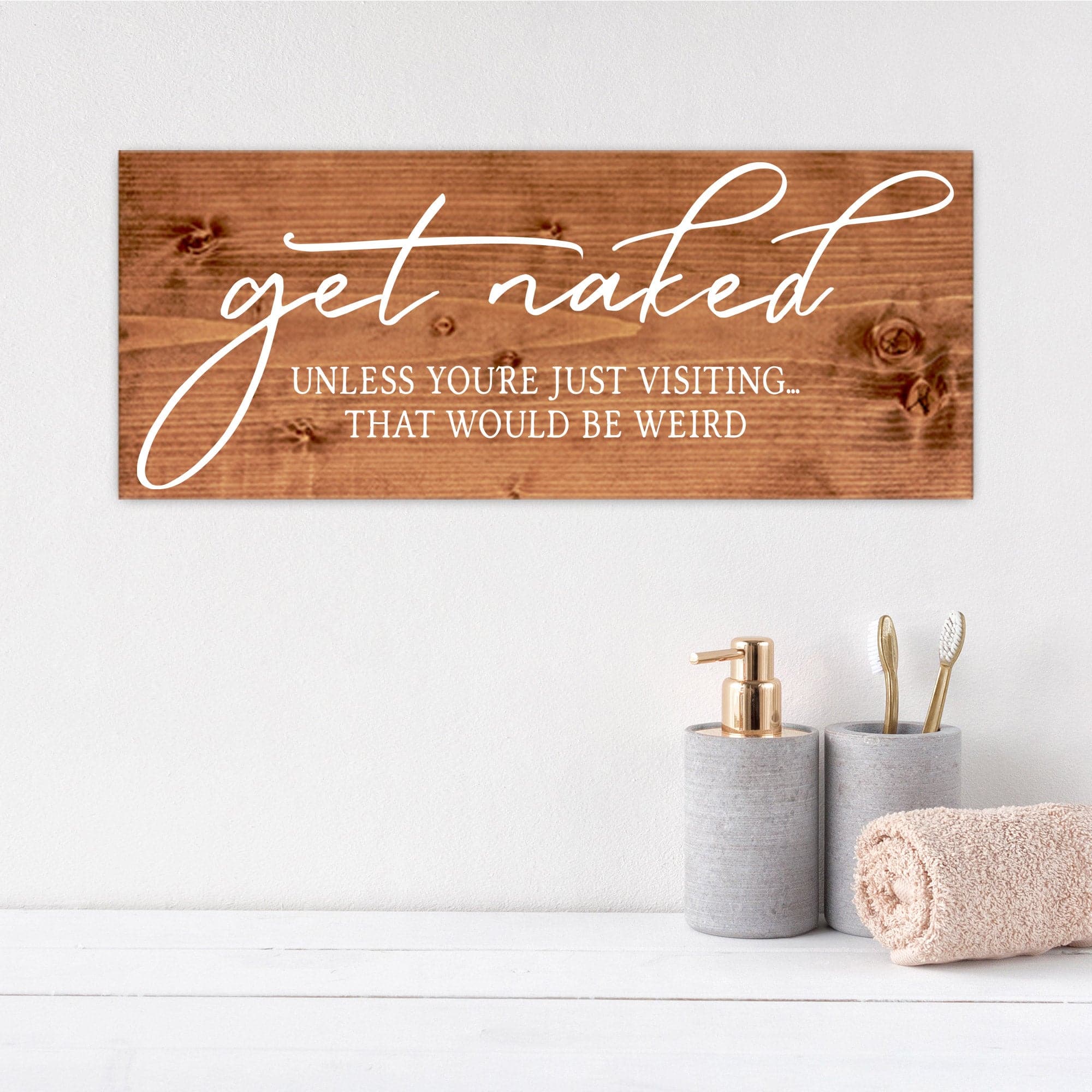 Get Naked Unless You're Just Visiting - Dream Big Printables