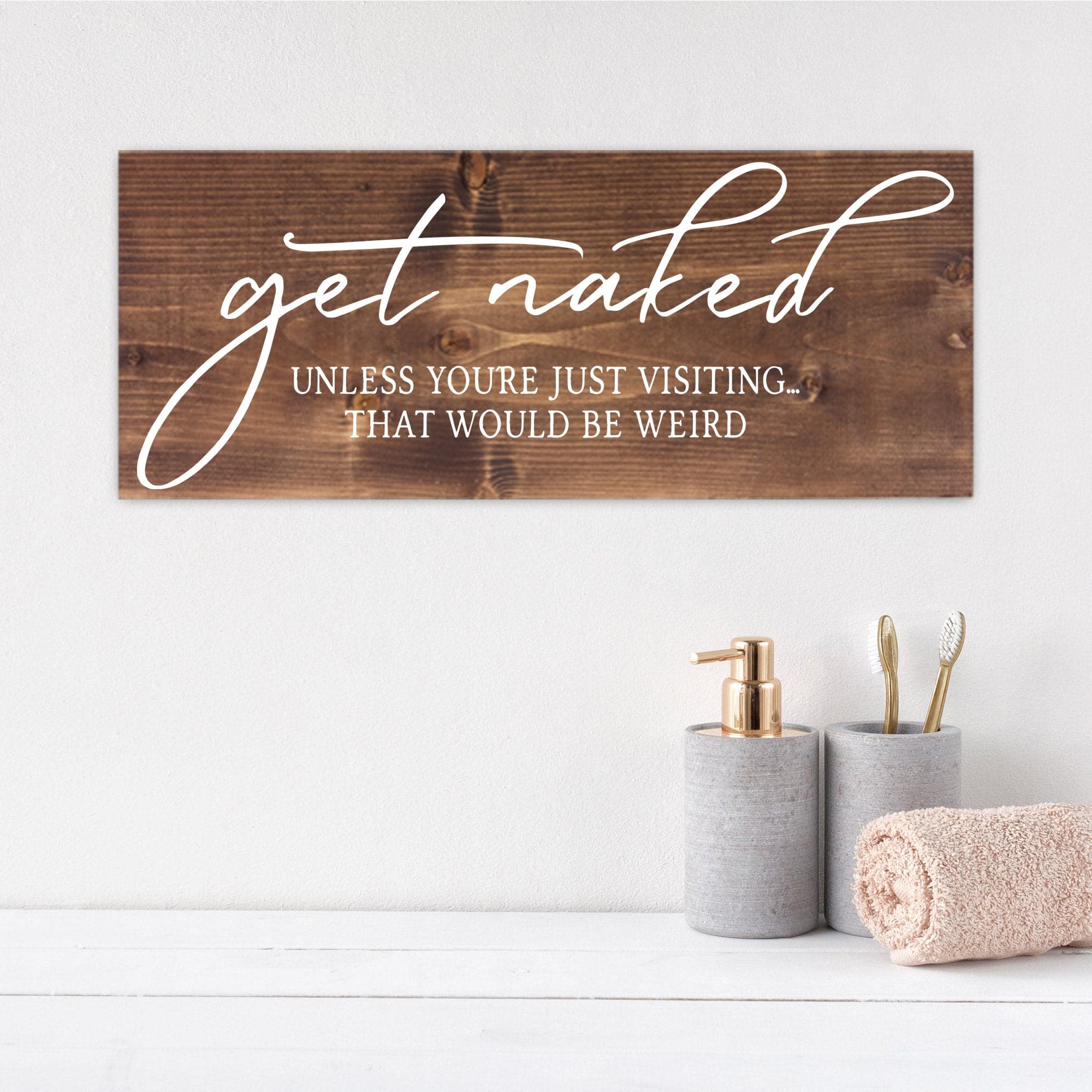 Get Naked Unless You're Just Visiting - Dream Big Printables
