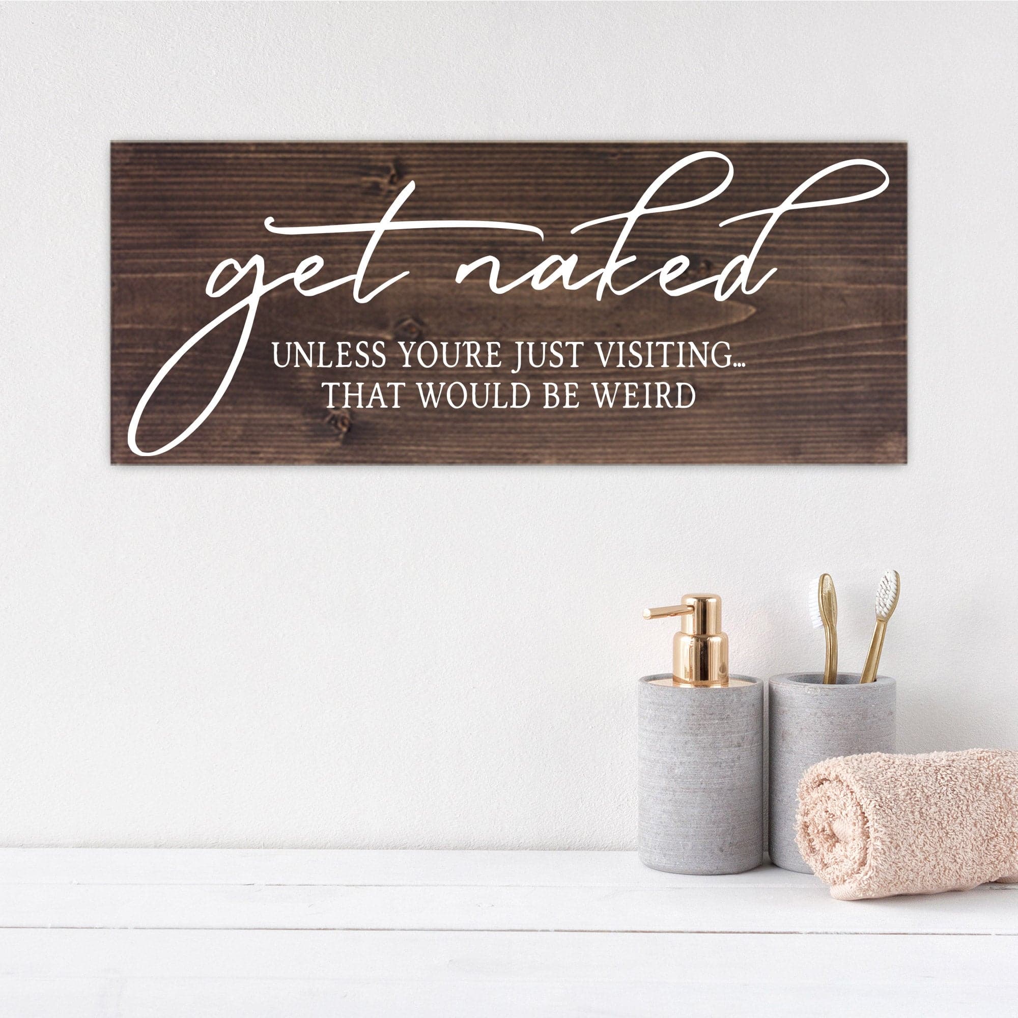 Get Naked Unless You're Just Visiting - Dream Big Printables
