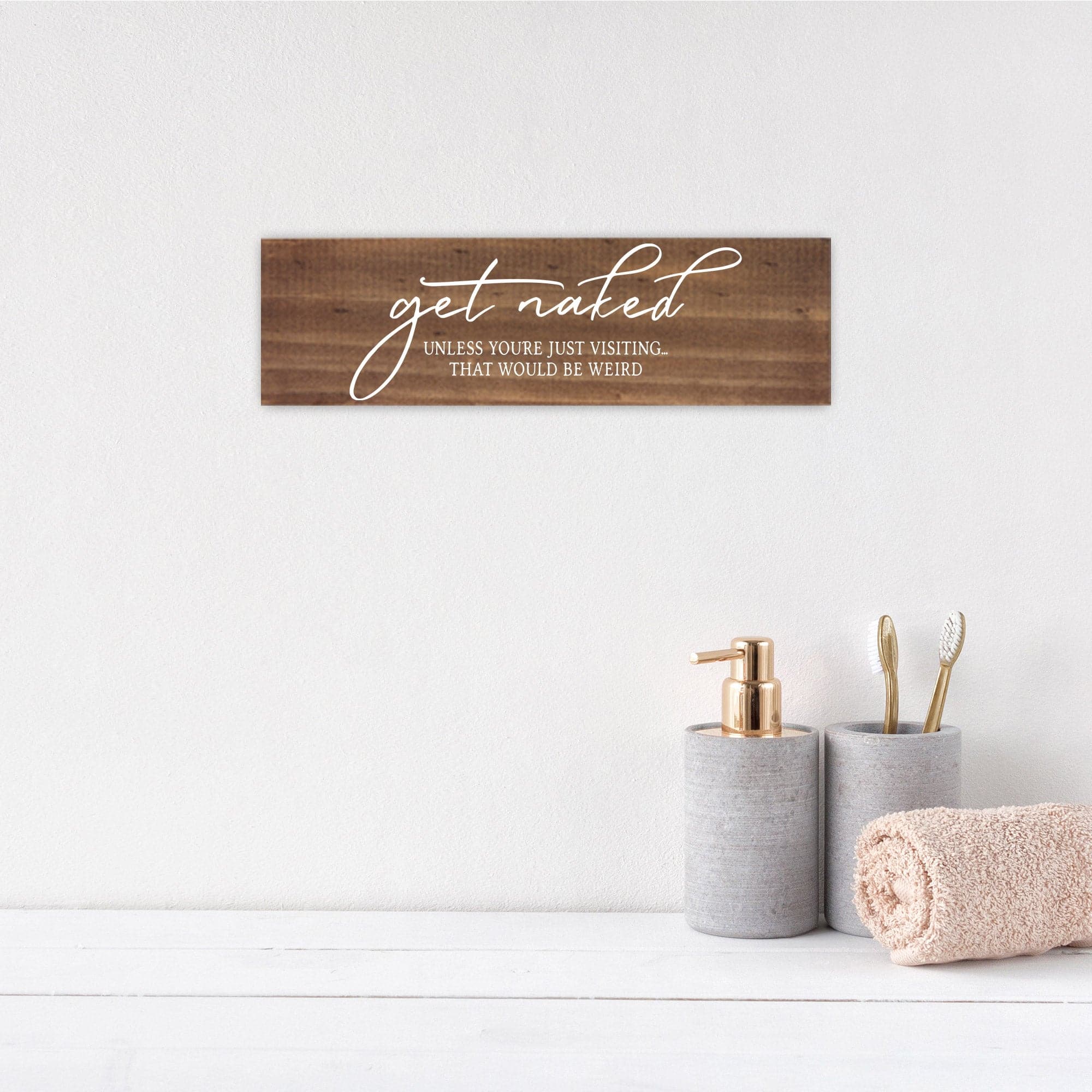 Get Naked Unless You're Just Visiting - Dream Big Printables