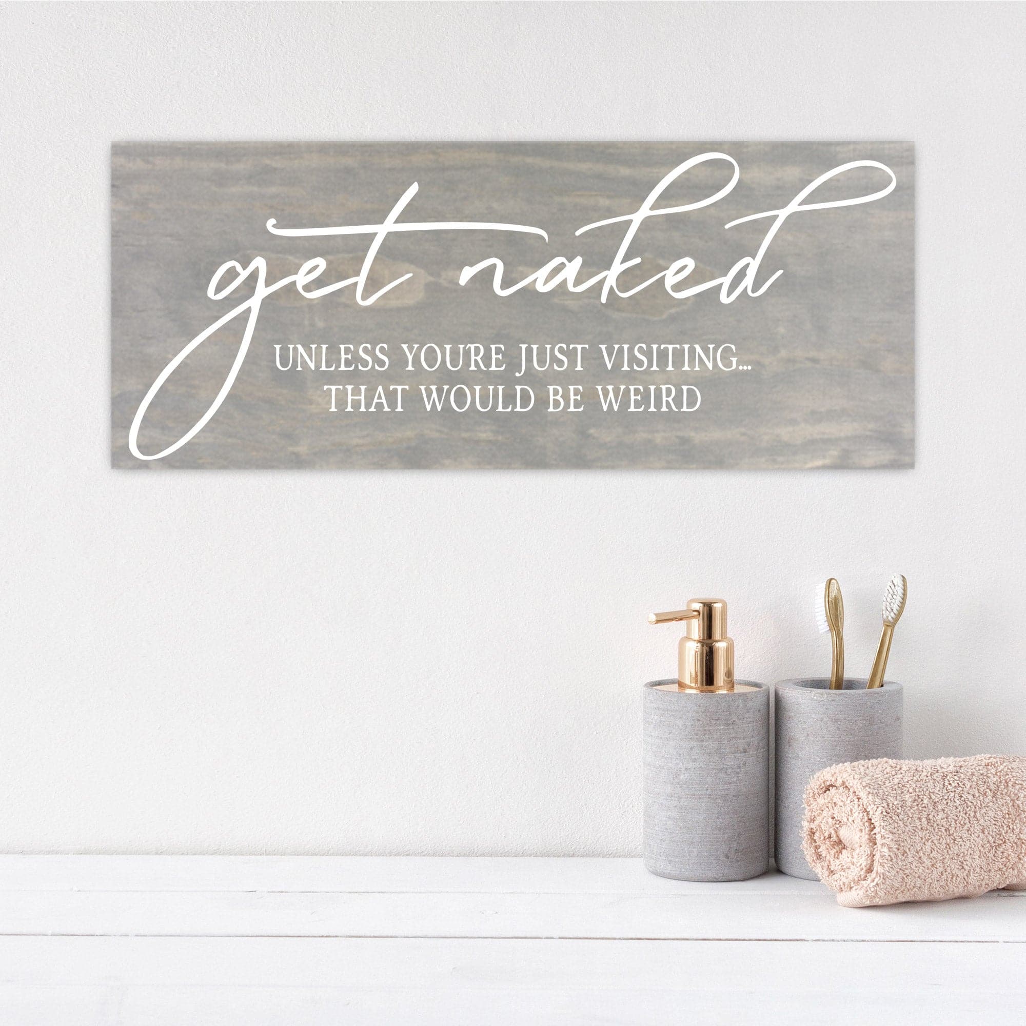 Get Naked Unless You're Just Visiting - Dream Big Printables