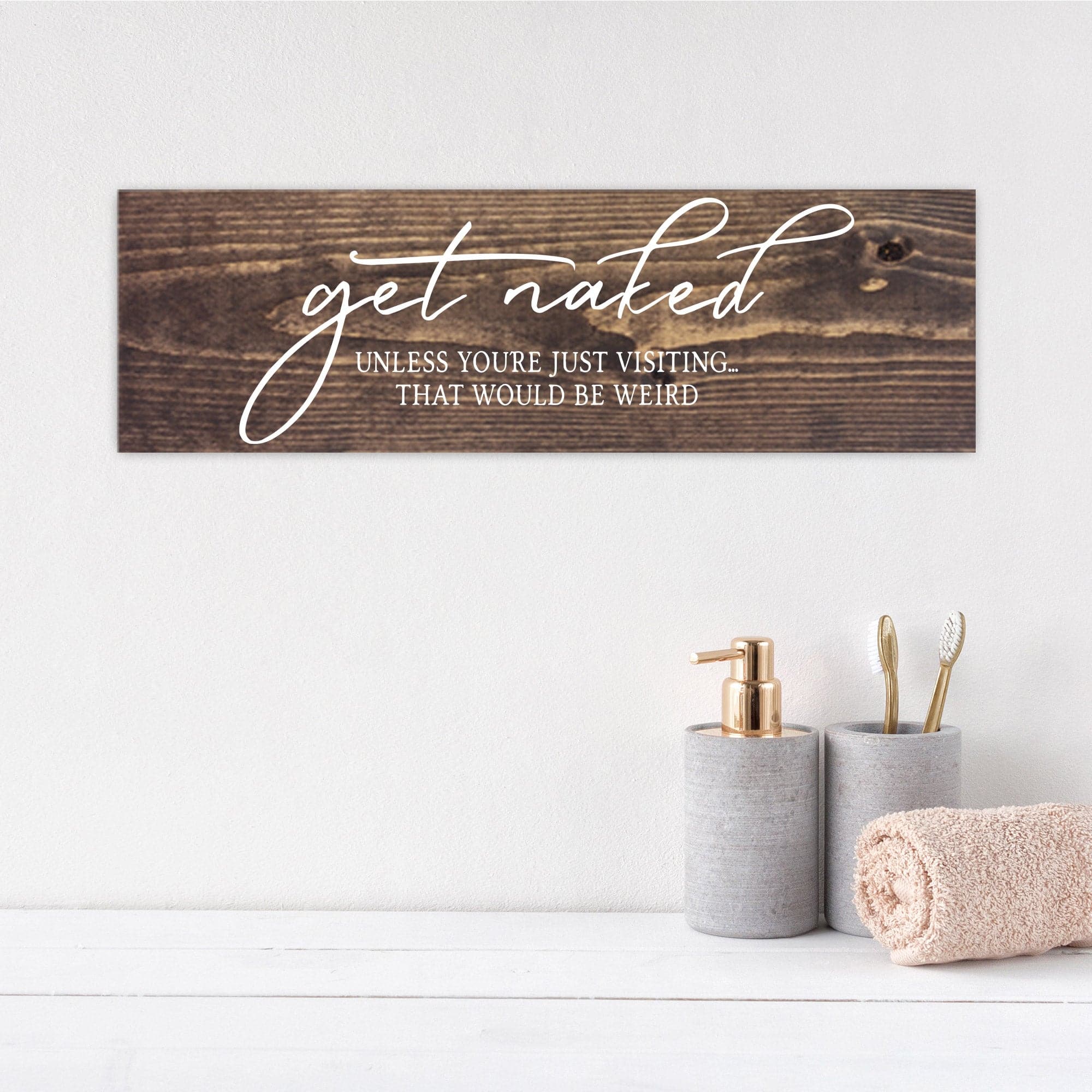 Get Naked Unless You're Just Visiting - Dream Big Printables