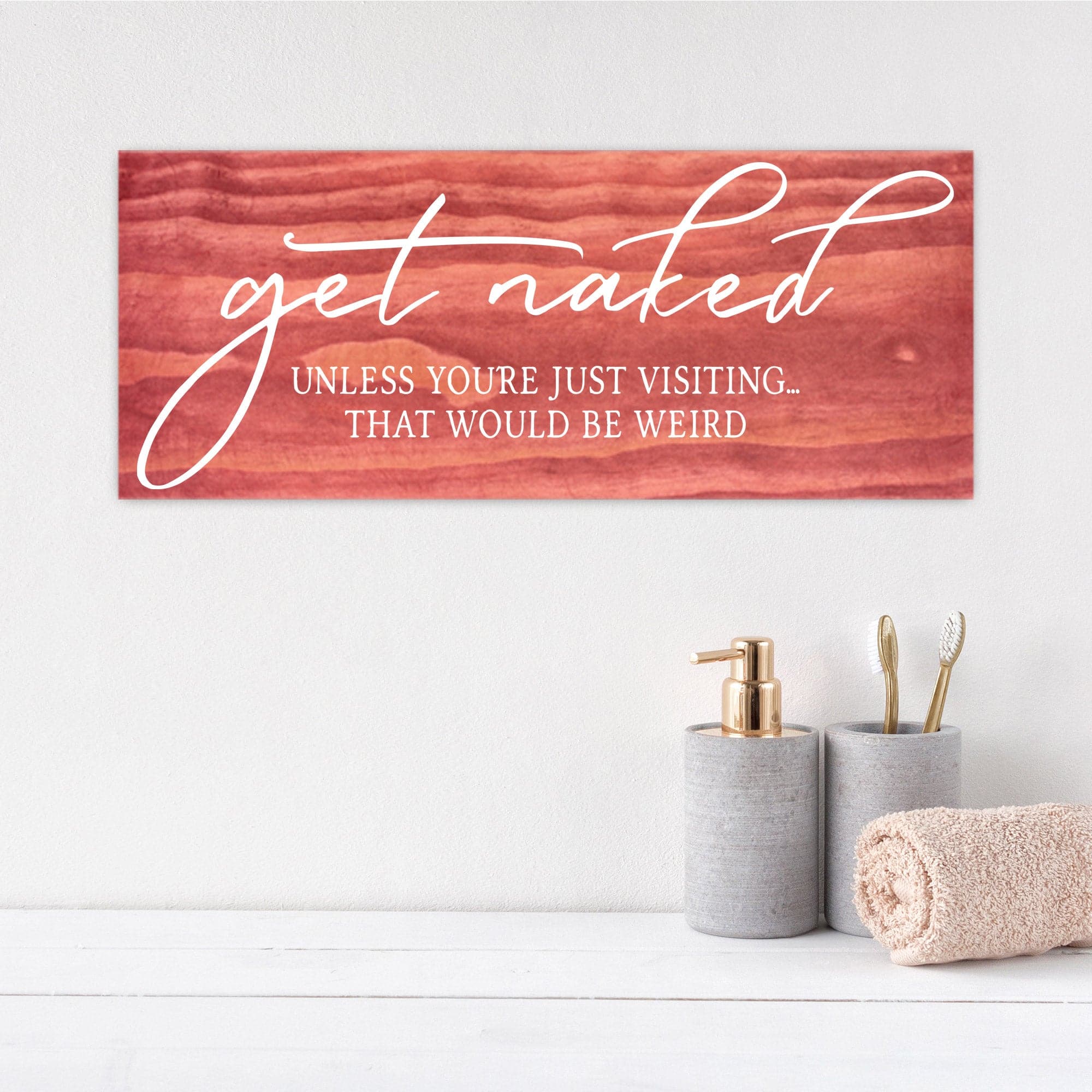 Get Naked Unless You're Just Visiting - Dream Big Printables
