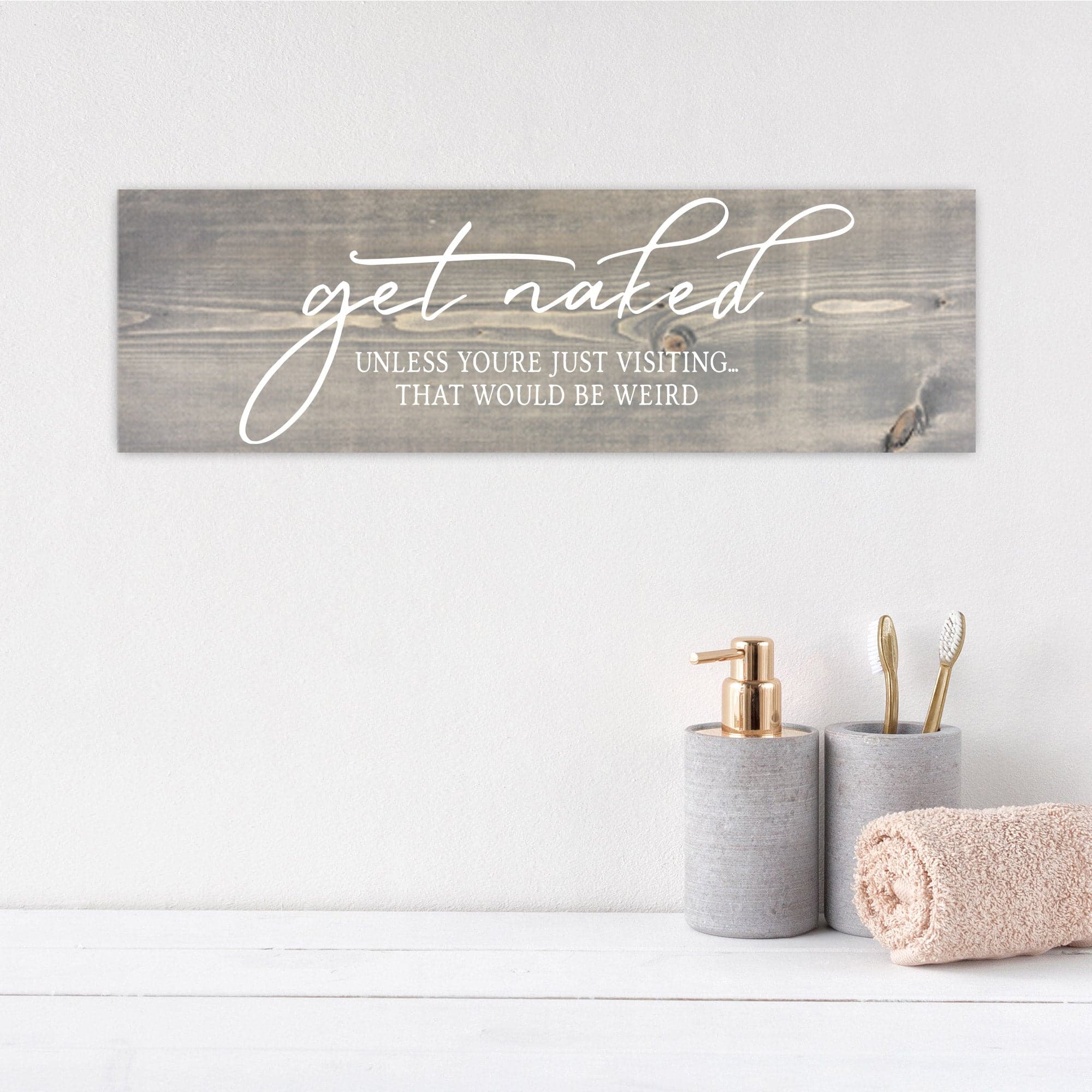 Get Naked Unless You're Just Visiting - Dream Big Printables