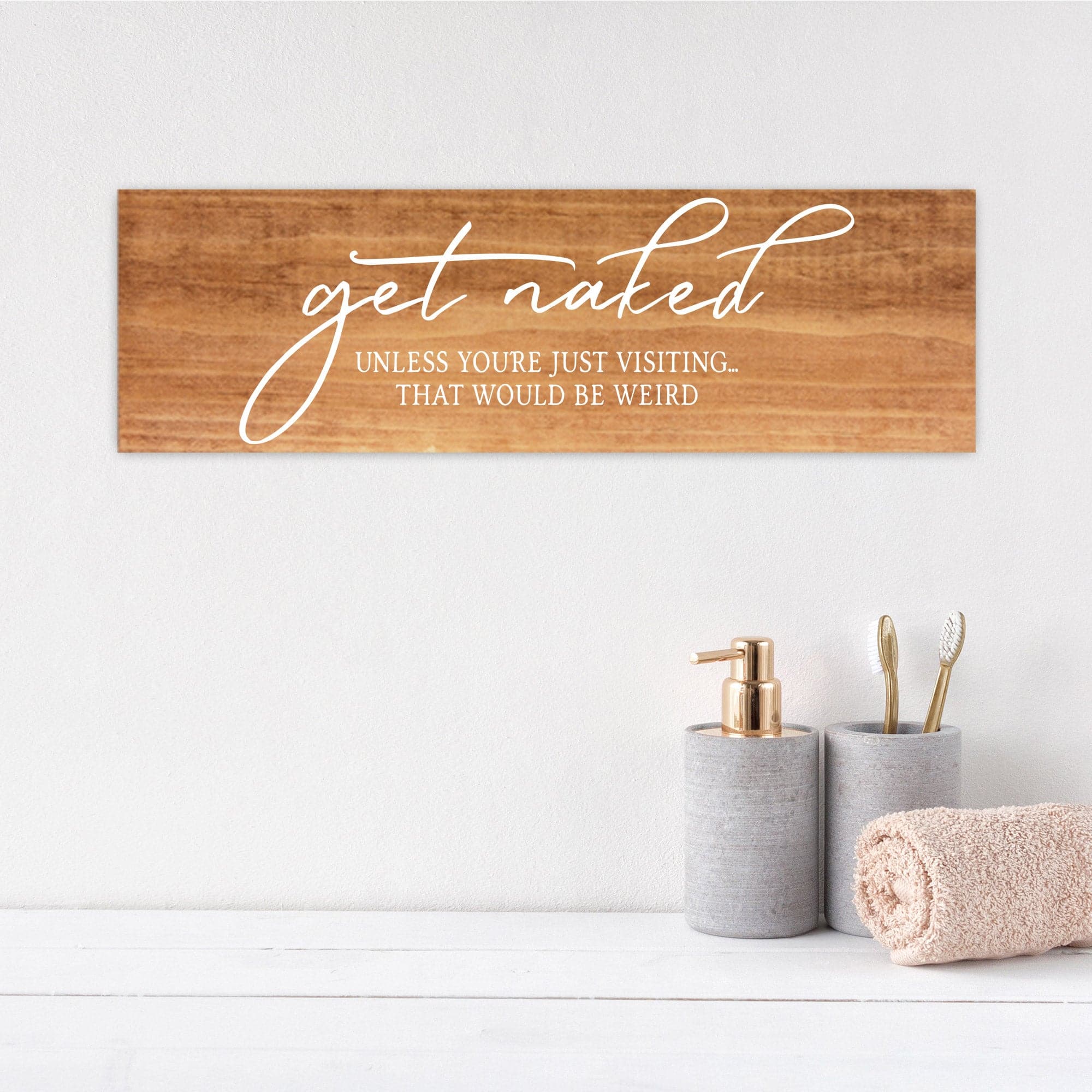 Get Naked Unless You're Just Visiting - Dream Big Printables