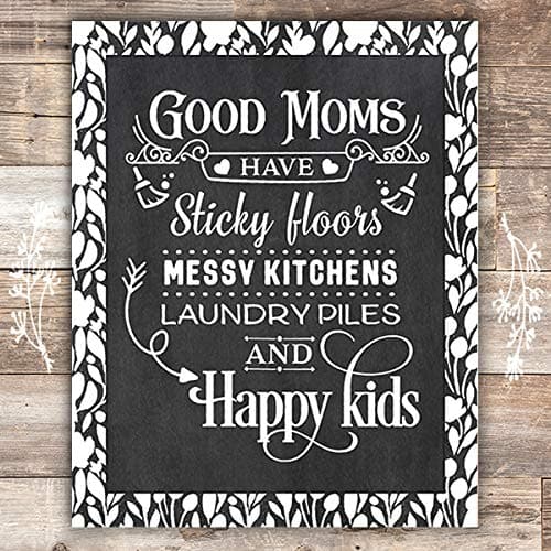 Good Moms Have Sticky Floors Art Print - Unframed - 8x10 - Dream Big Printables