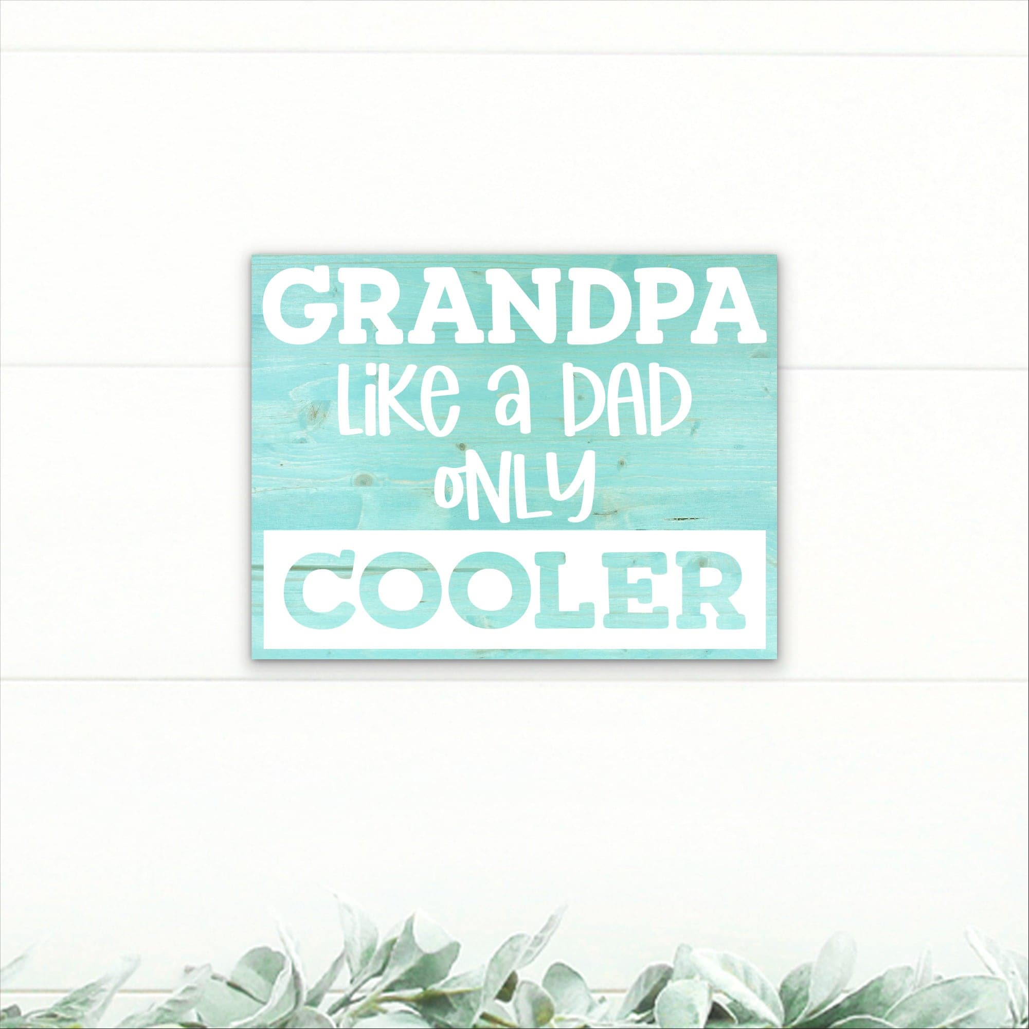 Grandpa - Like A Dad Only Cooler - Dream Big Printables