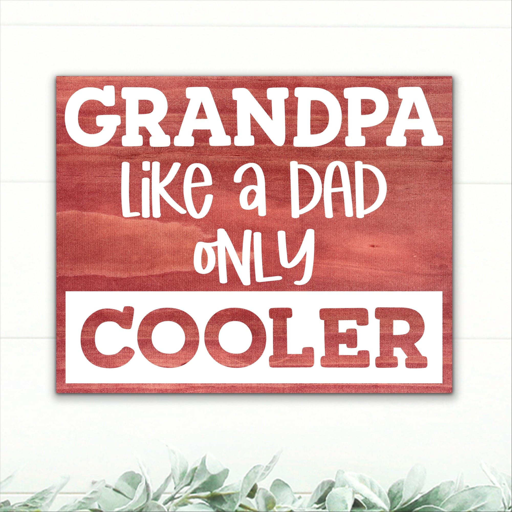 Grandpa - Like A Dad Only Cooler - Dream Big Printables