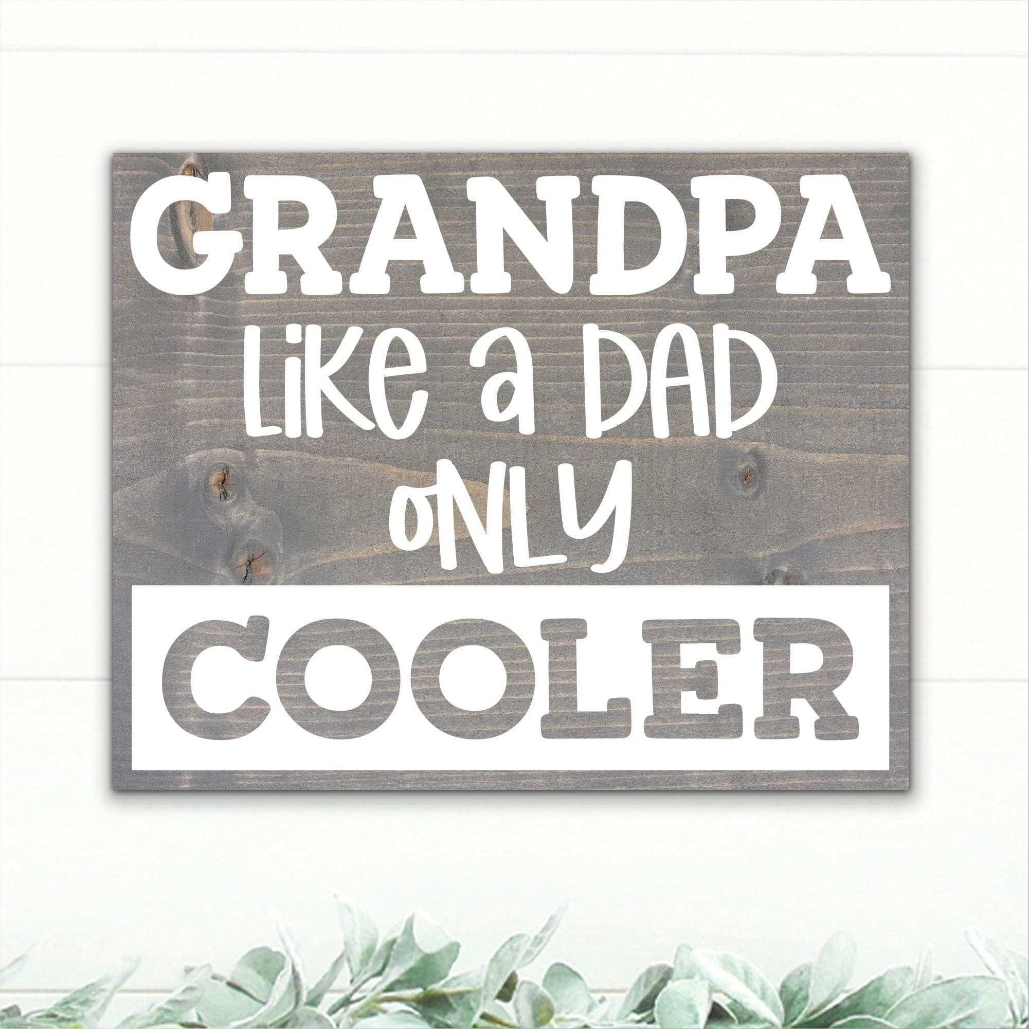Grandpa - Like A Dad Only Cooler - Dream Big Printables
