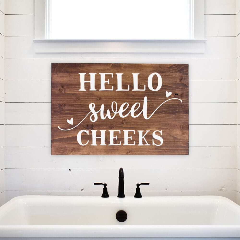 Hello Sweet Cheeks - Wood Panel Sign - Dream Big Printables