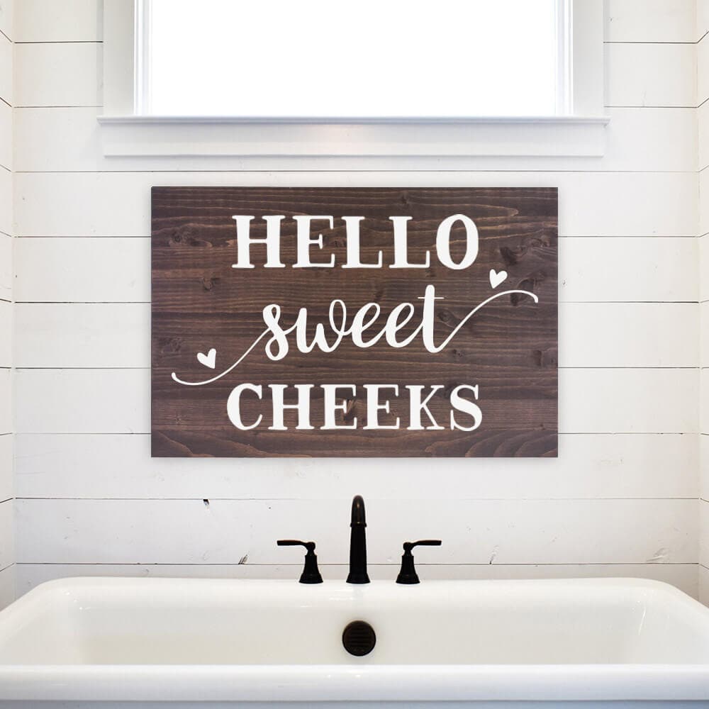 Hello Sweet Cheeks - Wood Panel Sign - Dream Big Printables