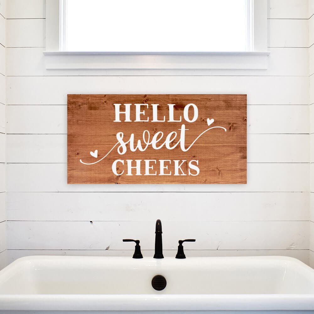 Hello Sweet Cheeks - Wood Panel Sign - Dream Big Printables
