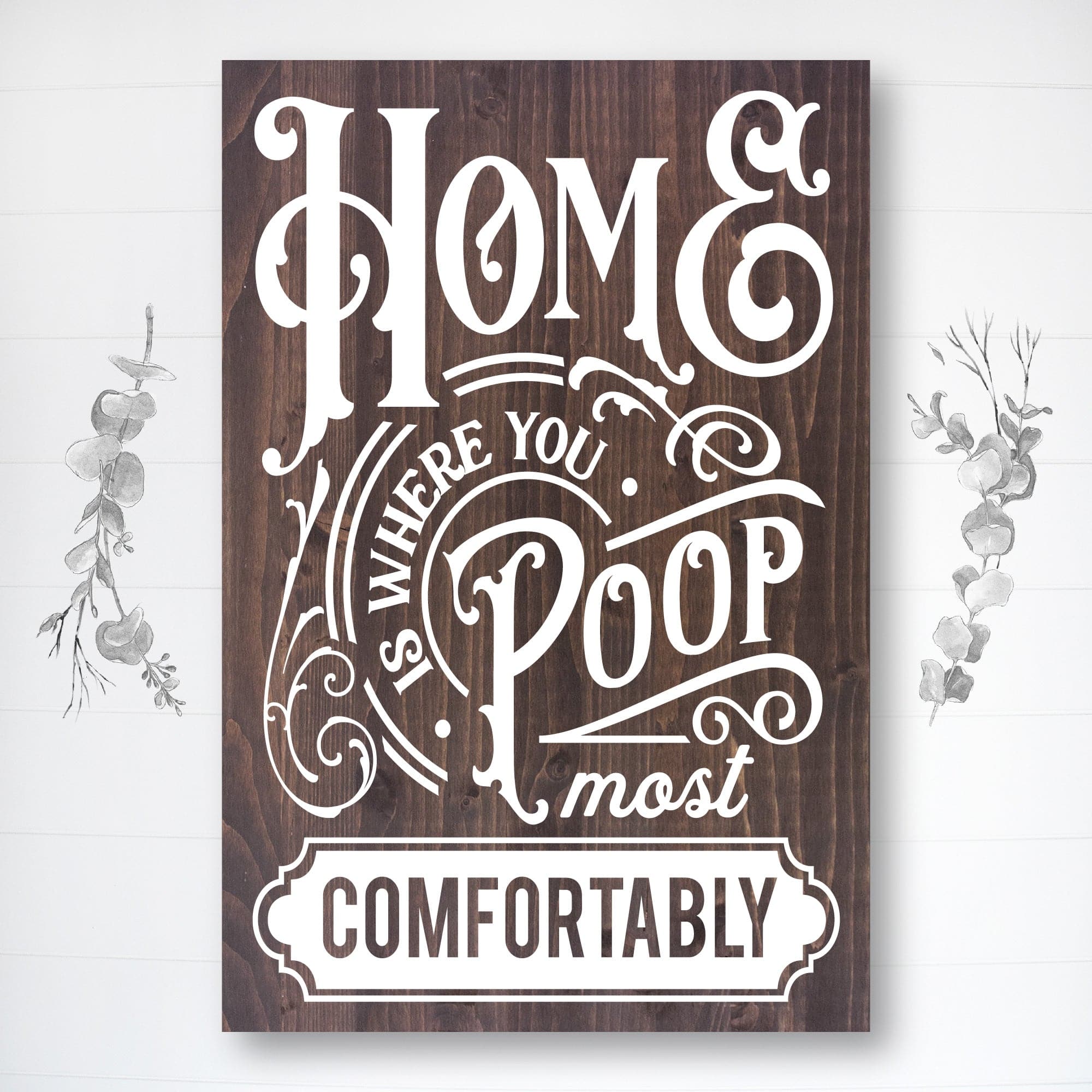 Home Is Where You Poop - Dream Big Printables