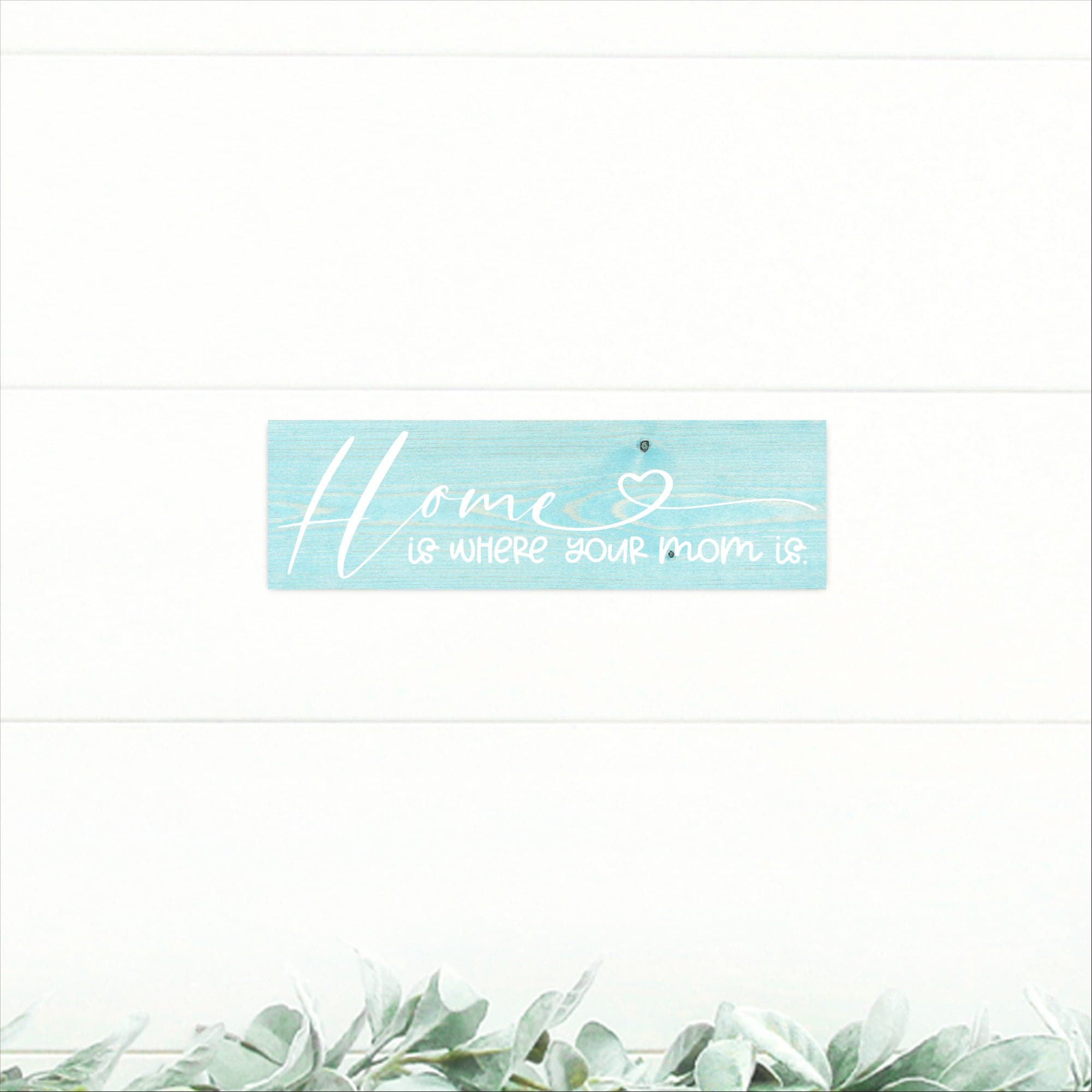 Home Is Where Your Mom Is - Dream Big Printables