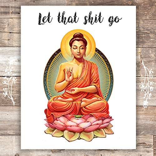 Let That Shit Go Art Print - 8x10 | Buddha Wall Art - Dream Big Printables