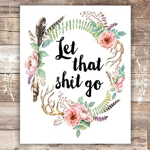 Let That Shit Go Art Print - Unframed - 8x10 | Motivational Wall Art - Dream Big Printables