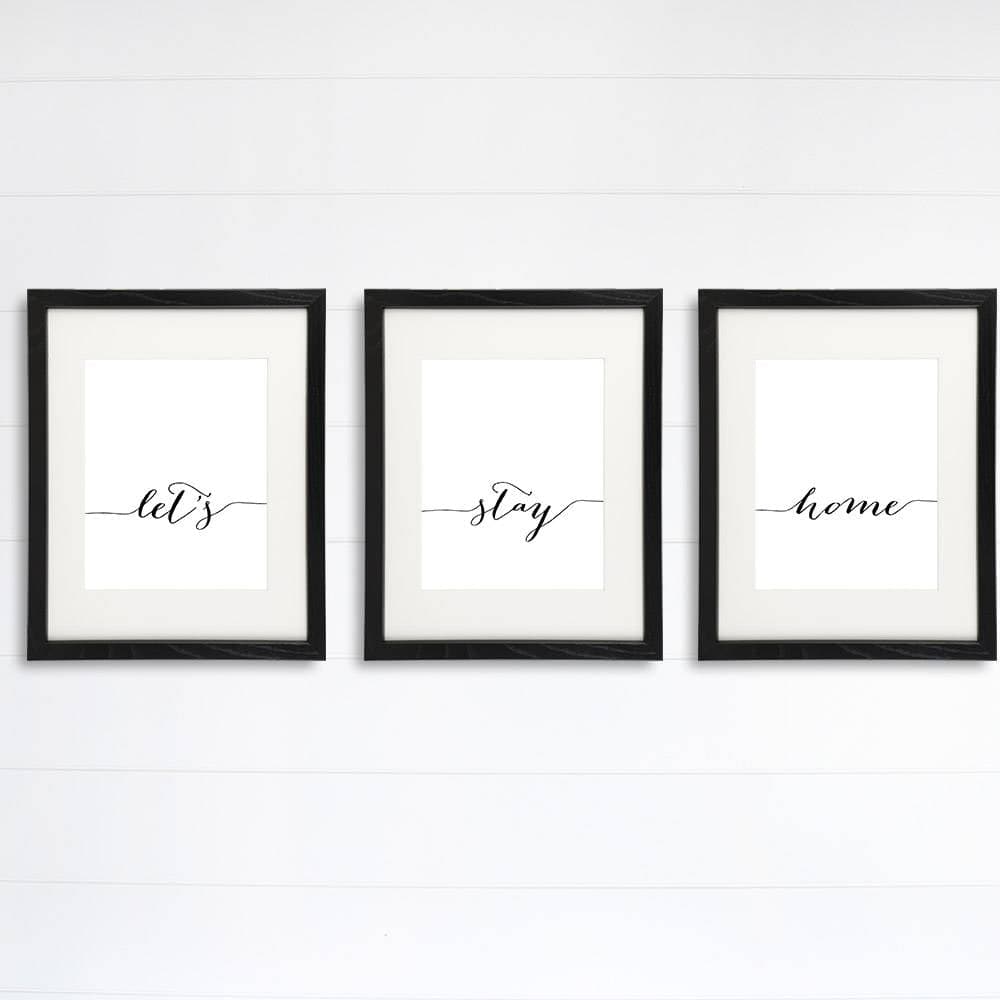 Let's Stay Home - Wall Decor Art Prints (Set of 3) - 8x10s - Dream Big Printables