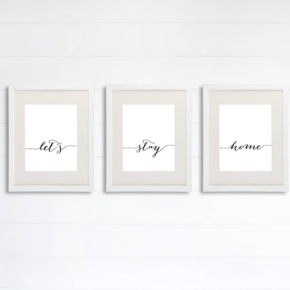 Let's Stay Home - Wall Decor Art Prints (Set of 3) - 8x10s - Dream Big Printables