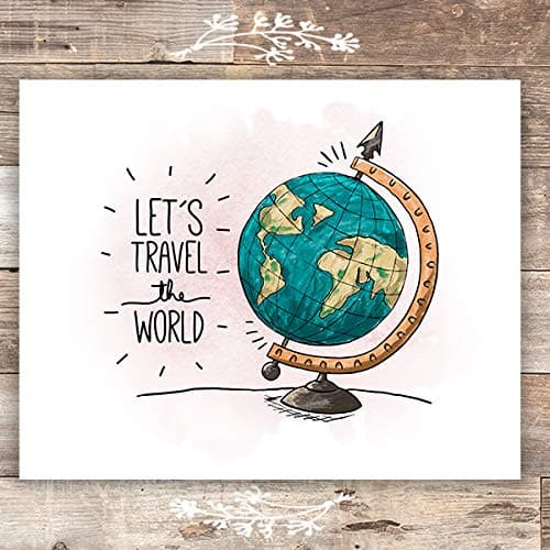 Let's Travel The World Art Print- Travel Art Decor - Unframed - 8x10 - Dream Big Printables