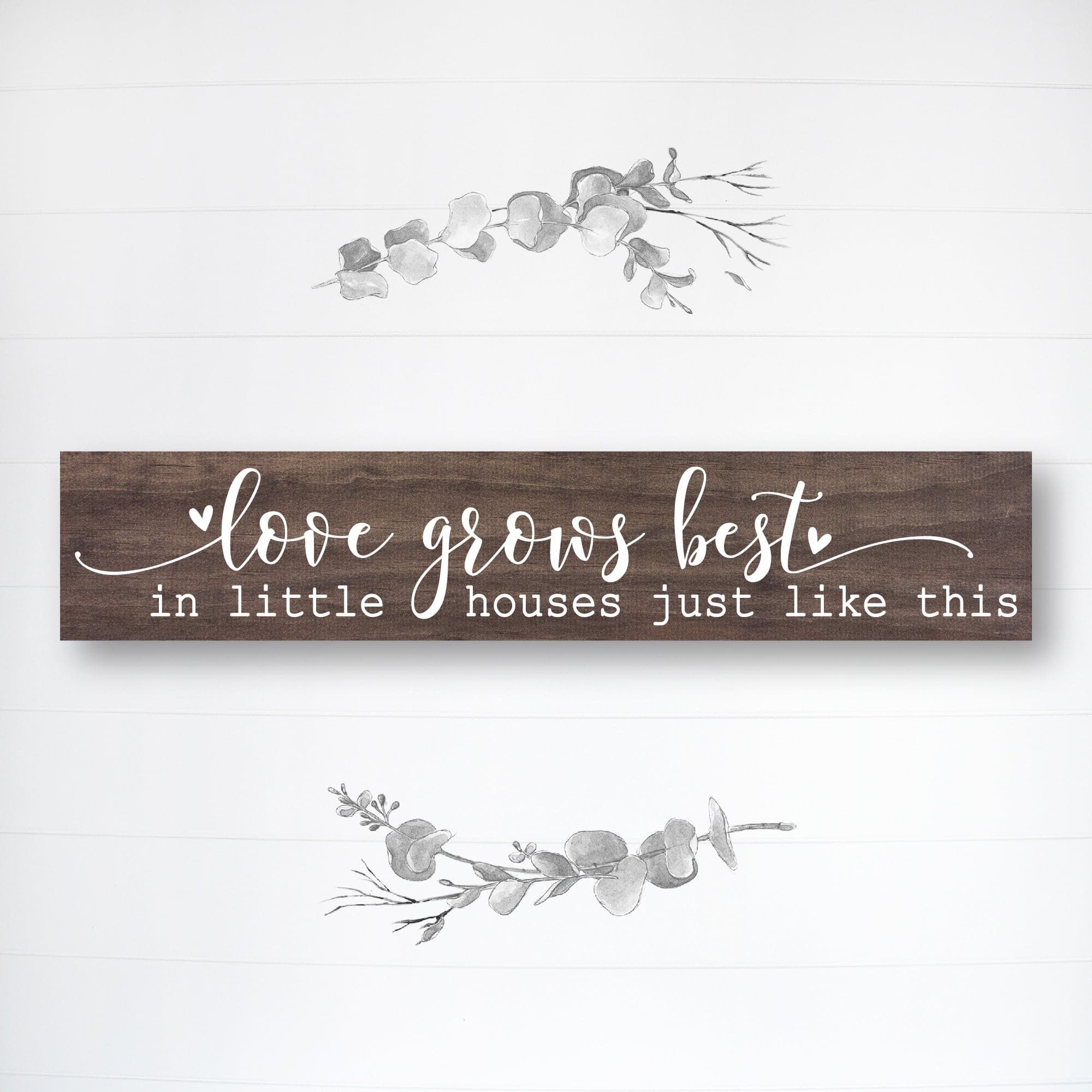 Love Grows Best in Little Houses - Dream Big Printables