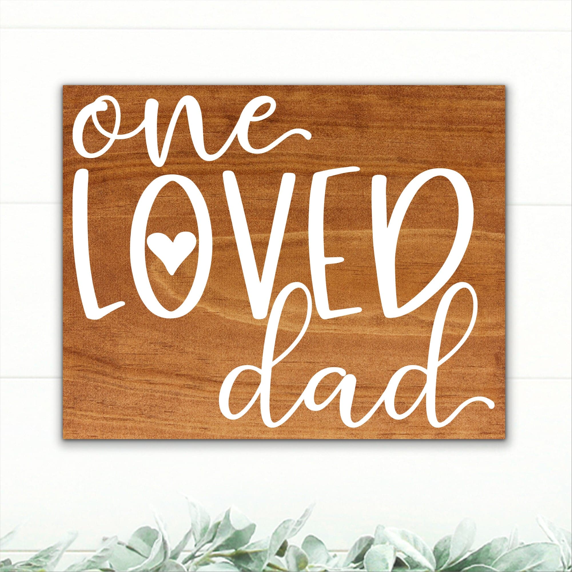 One Loved Dad - Dream Big Printables