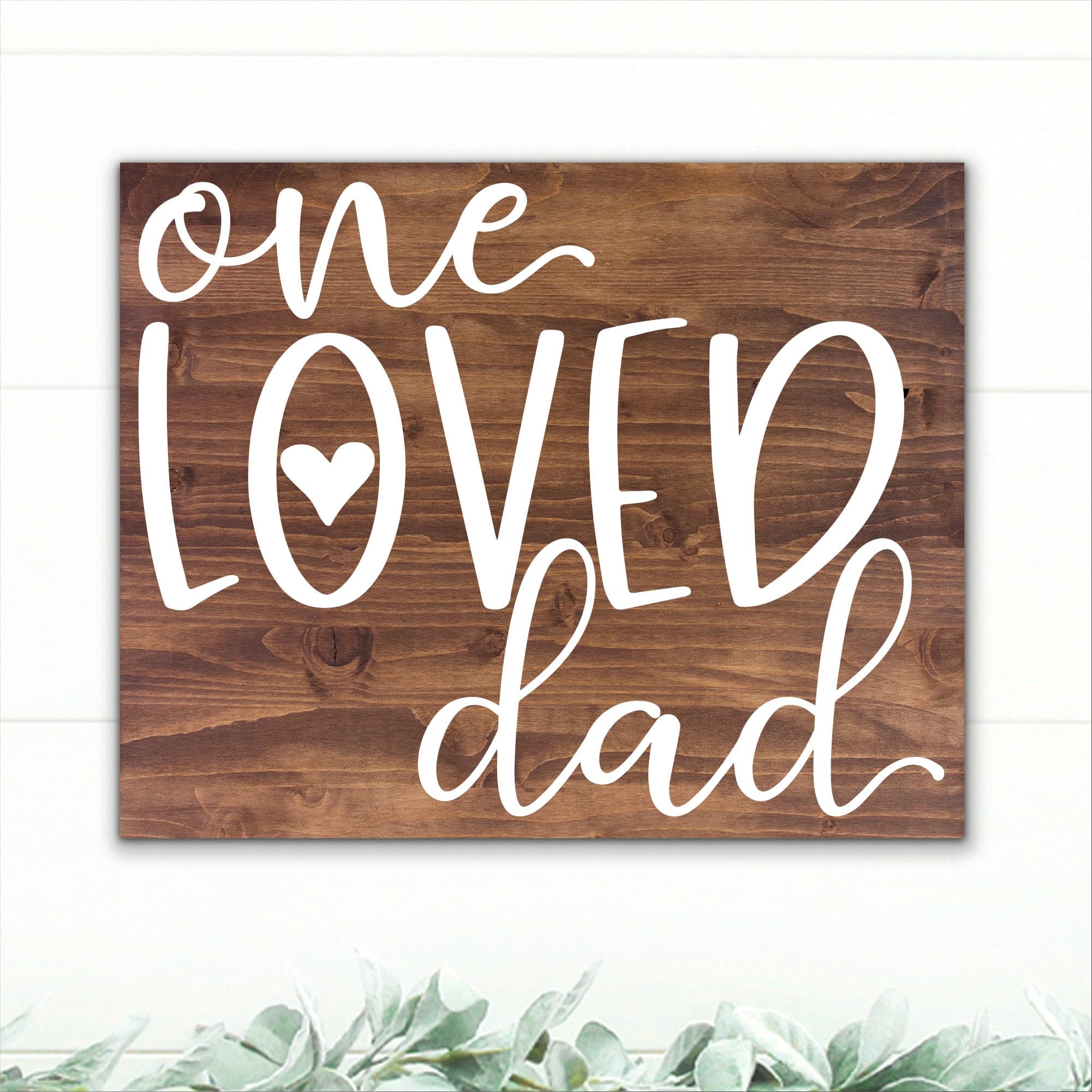 One Loved Dad - Dream Big Printables