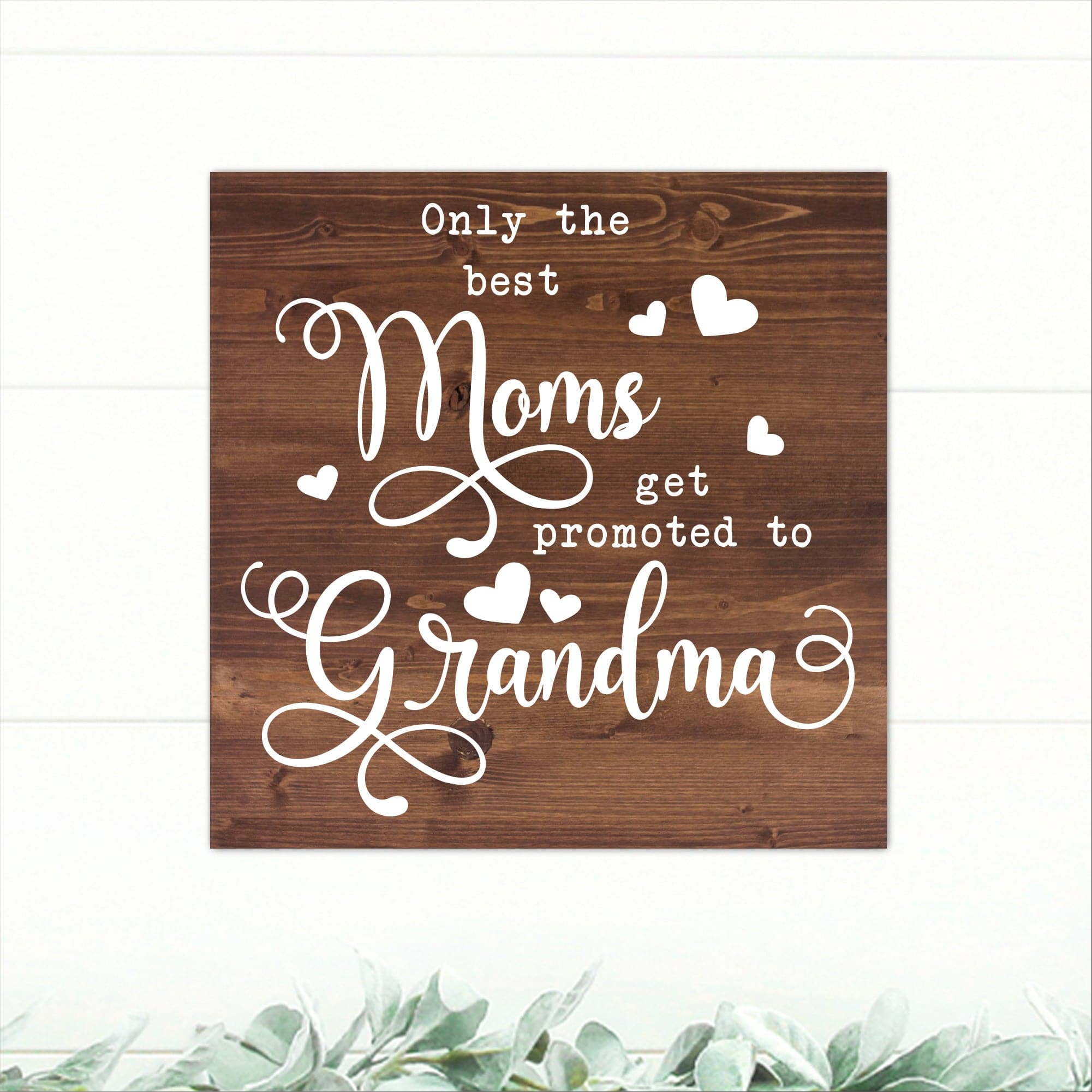 Only The Best Moms Get Promoted to Grandma - Dream Big Printables