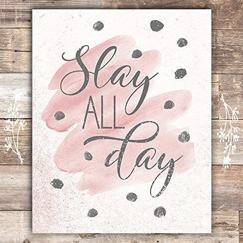 Slay All Day Art Print - 8x10 - Dream Big Printables