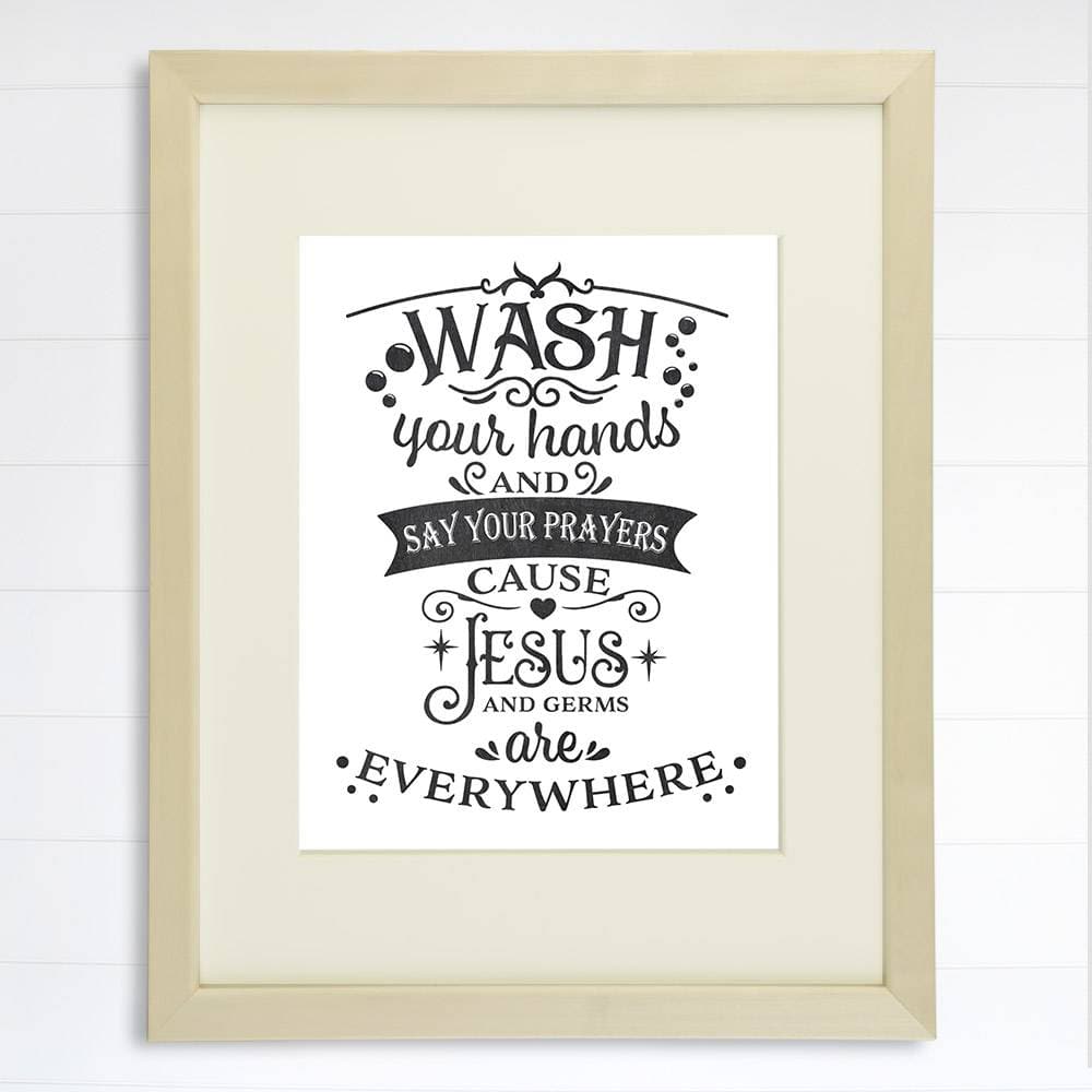 Wash Your Hands and Say Your Prayers Art Print - 8x10 - Dream Big Printables