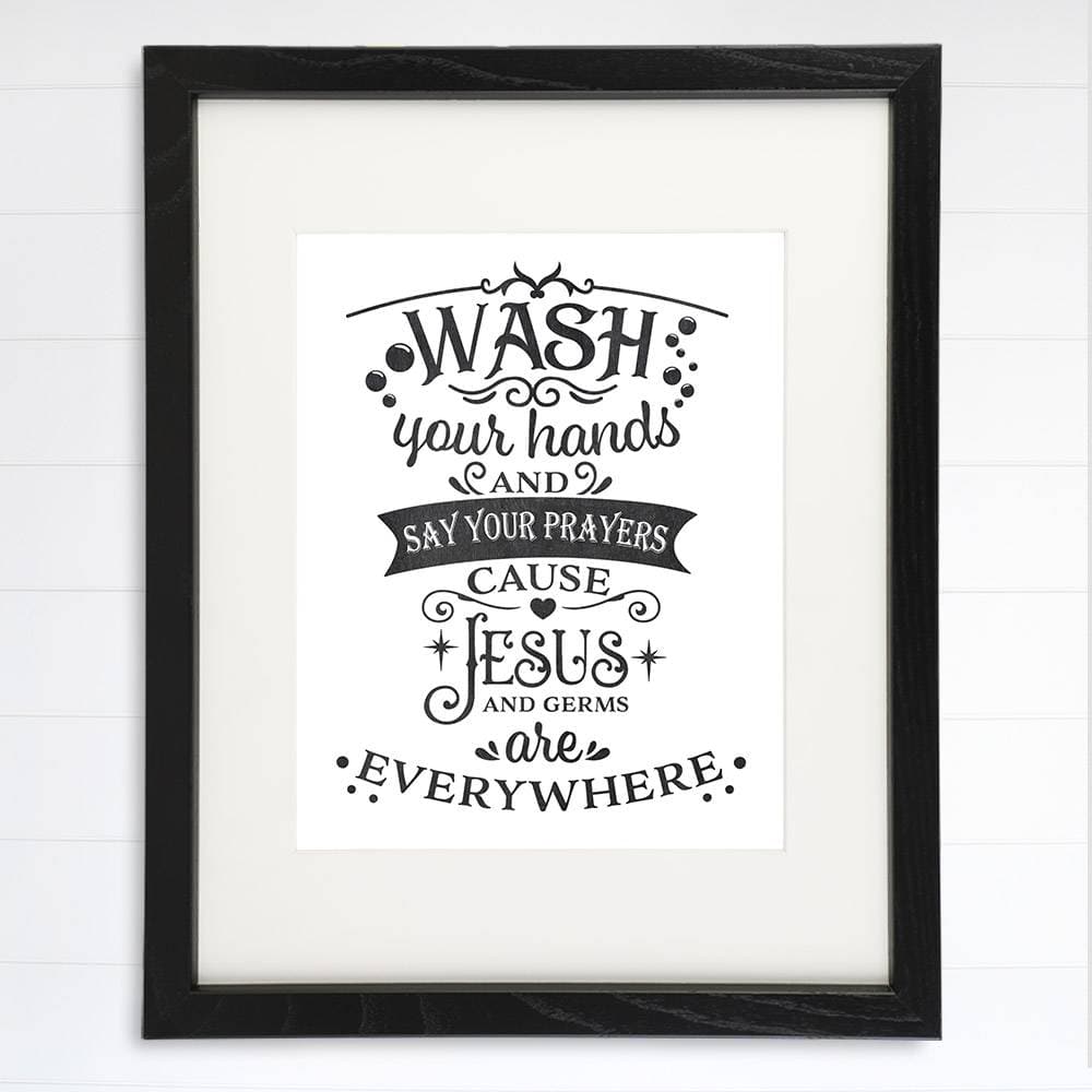 Wash Your Hands and Say Your Prayers Art Print - 8x10 - Dream Big Printables