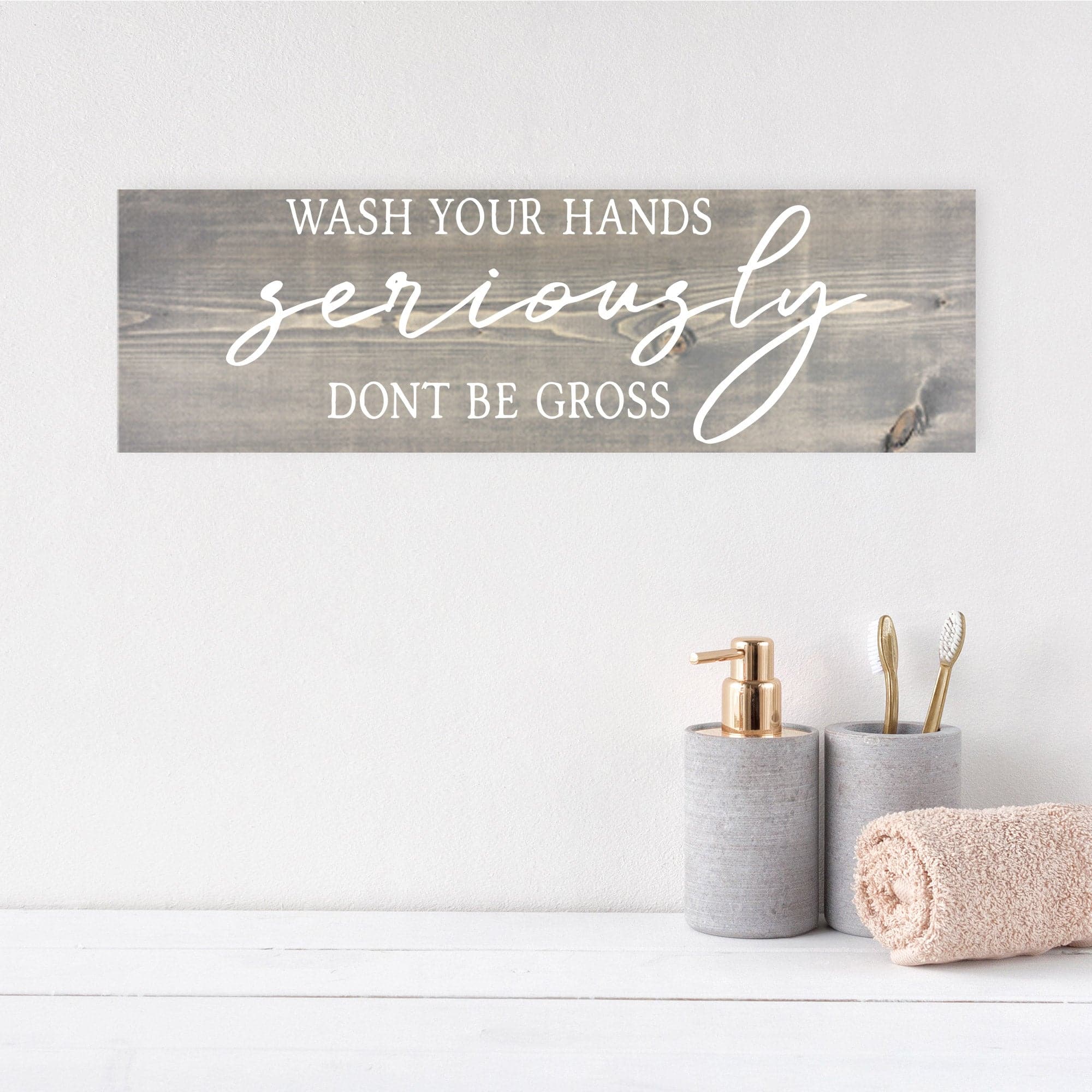Wash Your Hands Seriously Don't Be Gross - Dream Big Printables