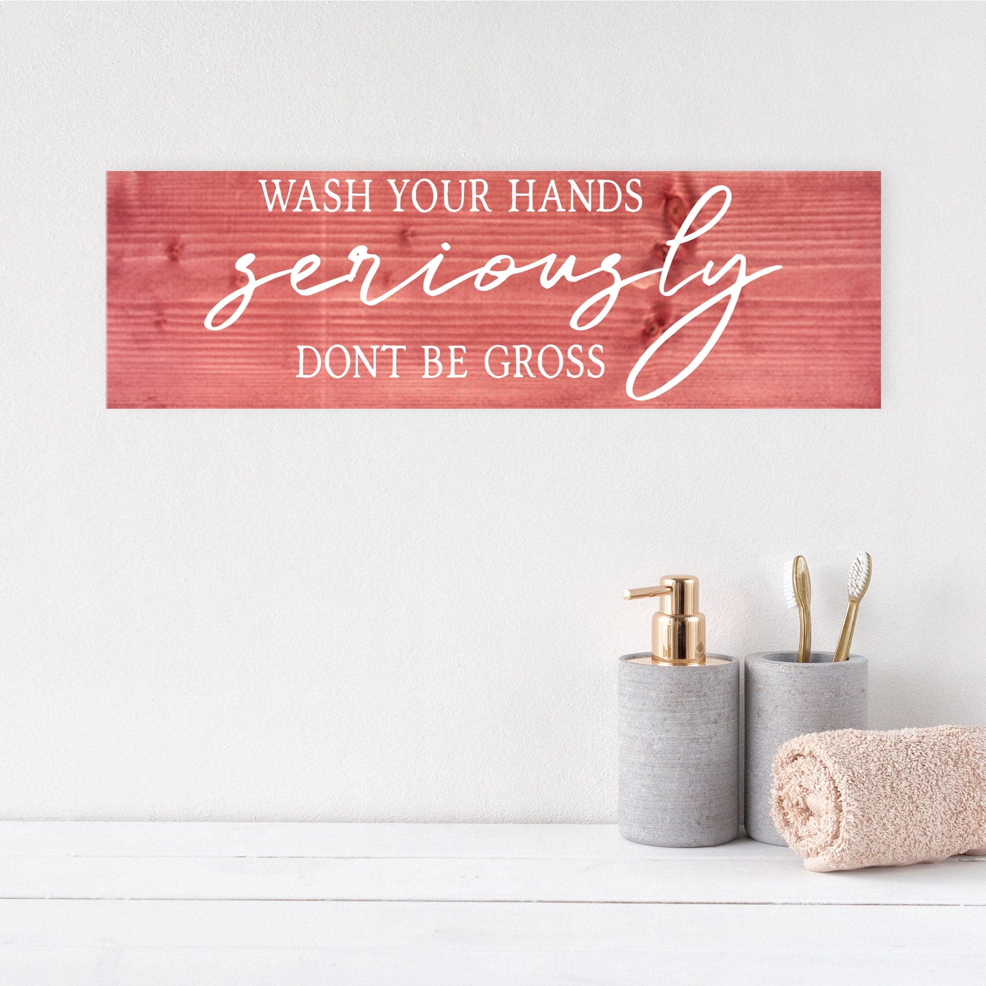 Wash Your Hands Seriously Don't Be Gross - Dream Big Printables