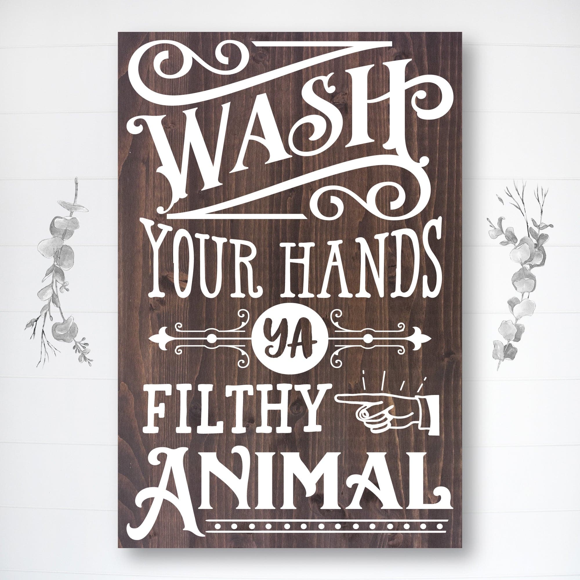 Wash Your Hands Ya Filthy - Dream Big Printables