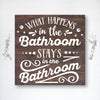 What Happens in the Bathroom - Dream Big Printables