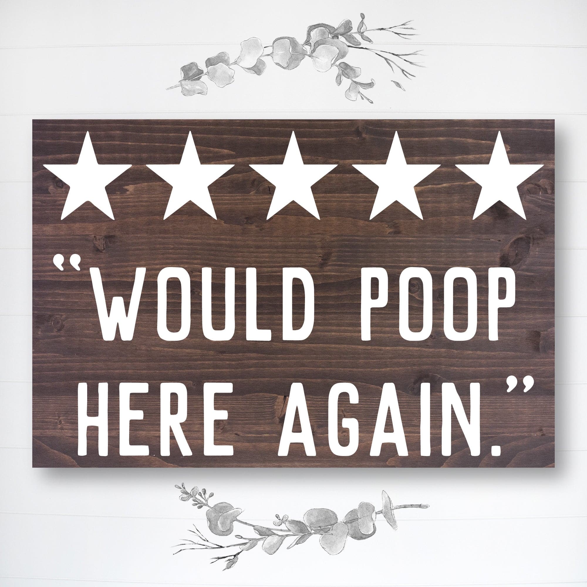 Would Poop Here Again - Dream Big Printables