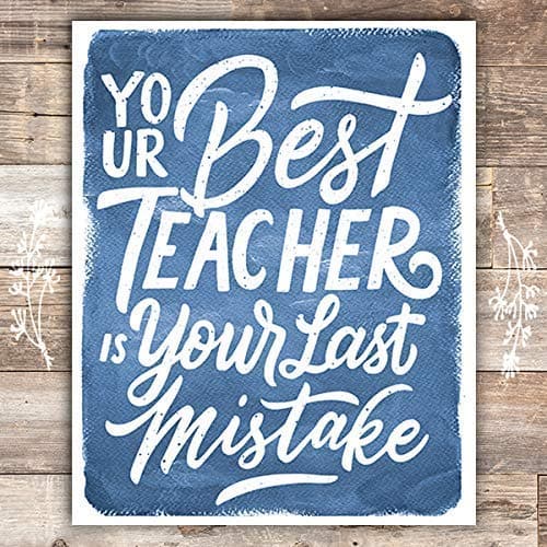 Your Best Teacher Is Your Last Mistake Blue Art Print - Unframed - 8x10 - Dream Big Printables