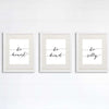 Be Silly Be Kind Be Honest Art Prints (Set of 3) - 8x10 | Inspirational Wall Art - Dream Big Printables