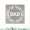 Dad - The Man, The Myth, The Legend - Dream Big Printables
