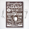 Everybody Wants to Change the World - Dream Big Printables