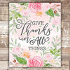 Give Thanks For All Things Floral Art Print - Unframed - 8x10 - Dream Big Printables