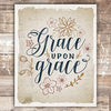 Grace Upon Grace Art Print- Unframed - 8x10 - Dream Big Printables
